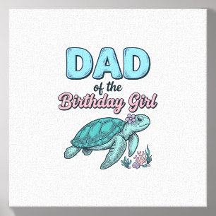 Dad of the Birthday Girl Sea Turtle Vintage Shirt  Canvas Photo Tile