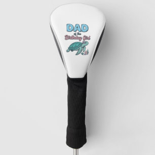 Dad of the Birthday Girl Sea Turtle Vintage Shirt Golf Head Cover