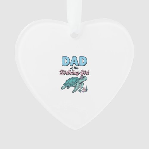 Dad of the Birthday Girl Sea Turtle Vintage Shirt  Ornament