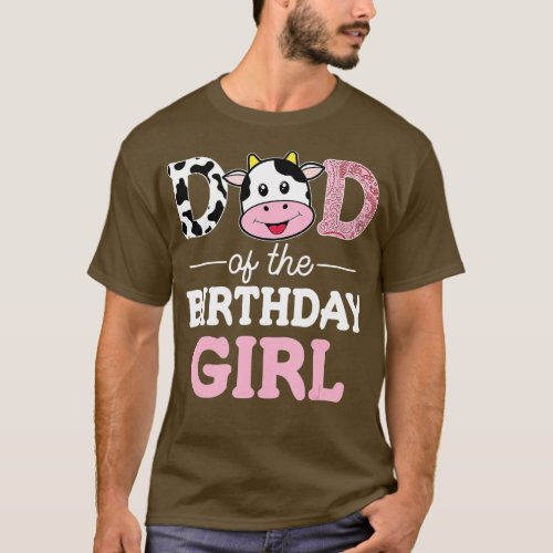 Dad of The Birthday Girl Shirt Farm Cow Daddy Papa
