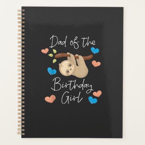 Dad of the Birthday Girl Sloth B-Day Party Matchin Planner