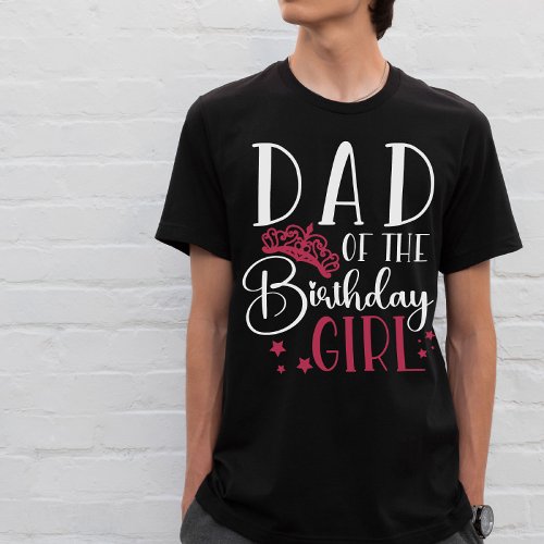 Dad of the Birthday Girl Squad Custom Matching T_Shirt