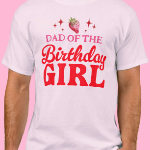 Dad of The Birthday Girl Strawberry Pink and Red T-Shirt