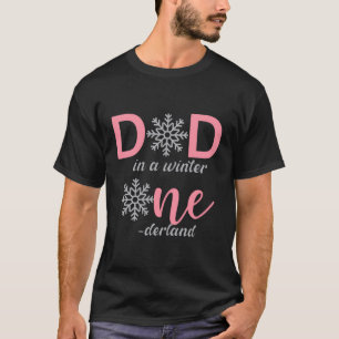 Dad Of The Birthday Girl Winter Onederland 1St Bir T-Shirt