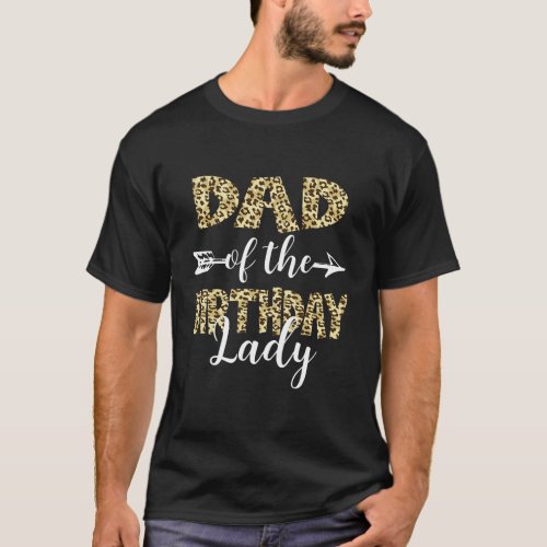 Dad Of The Birthday Lady Girl Leopard Print Party T_Shirt