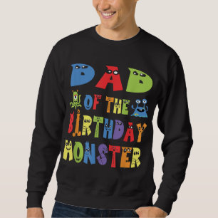 Dad Of The Birthday Monster Alien Kid B-day Party Sweatshirt