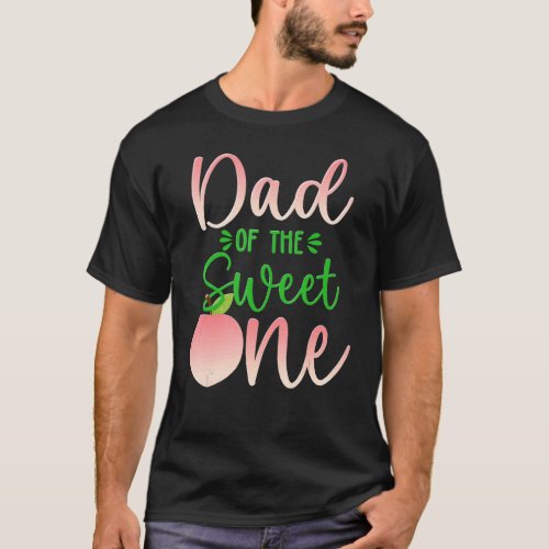 Dad Of The Birthday One Peach 1st Summer Fruit Fam T_Shirt
