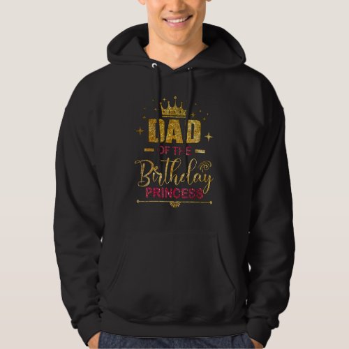 Dad Of The Birthday Princess Girls Party Hoodie