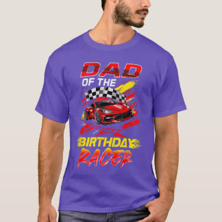 Dad Of The Birthday Racer Race Party Family Matchi T-Shirt