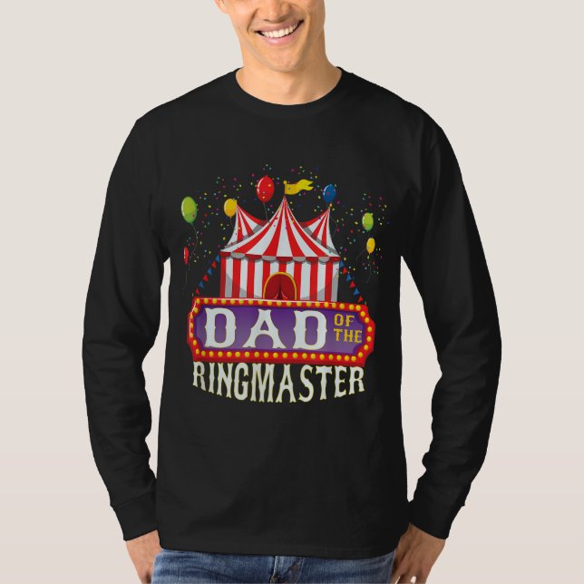 Dad Of The Birthday Ringmaster Kids Circus Party B T-Shirt (Front)