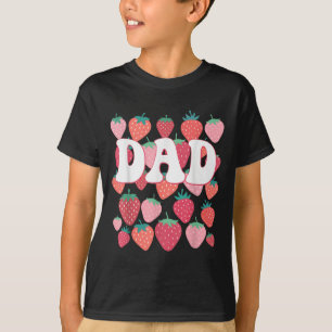 Dad Of The Birthday Strawberry Lover Berry Sweet T-Shirt