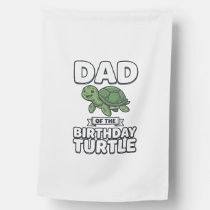 Dad of the Birthday Turtle Funny Turtle Dad Design House Flag