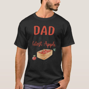 Dad Of The Cutest Apple In The Orchard Apple Picki T-Shirt