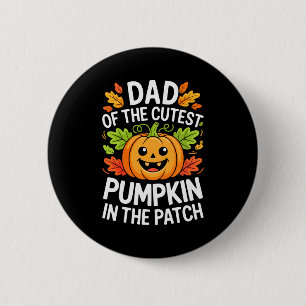 Dad Of The Cutest Pumpkin In The Patch Shirt Hallo Button