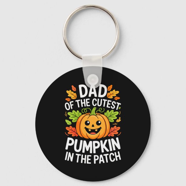 Dad Of The Cutest Pumpkin In The Patch Shirt Hallo Keychain (Front)