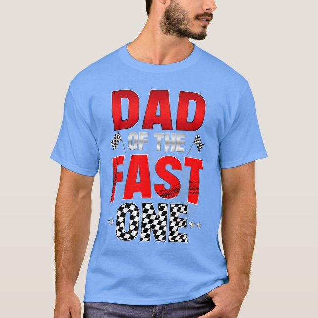 Dad Of The Fast One Birthday Boy Race Family Match T-Shirt (Front)