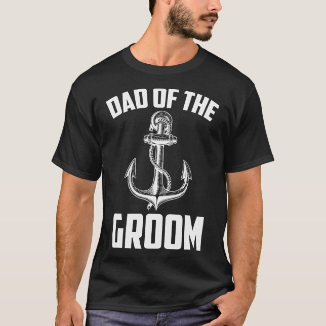 Dad Of The Groom Nautical Party Favors Wedding Par T-Shirt (Front)