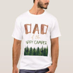 Dad Of The Happy Camper Birthday  T-Shirt<br><div class="desc">Cute and unique watercolor wooden dad - happy camper woodland birthday t-shirt. Customizable</div>