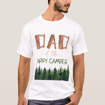 Dad Of The Happy Camper Birthday  T-Shirt