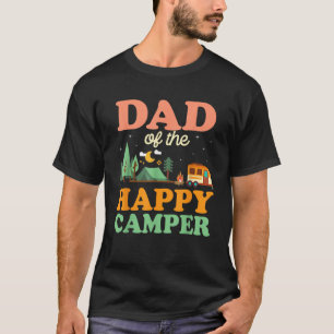 Dad Of The Happy Camper Men 1st Bday Camping Trip T-Shirt