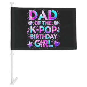 Dad Of The K-Pop Birthday Korean Music Car Flag