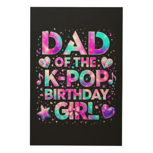 Dad Of The K-Pop Birthday Korean Music Wood Wall Art