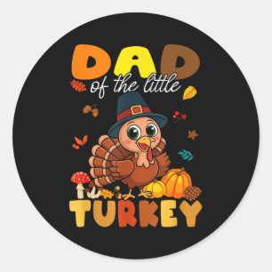 Dad Of The Little Turkey Thanksgiving Baby Shower  Classic Round Sticker