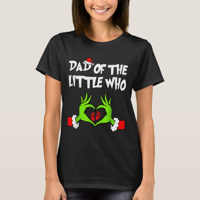 Dad Of The Little Who Funny Christmas Pregnancy An T-Shirt (Front)