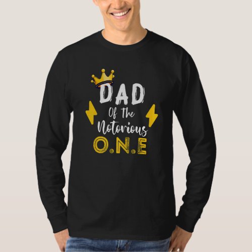 Dad Of The Notorious One Old School Hip Hop 1st Bi T_Shirt