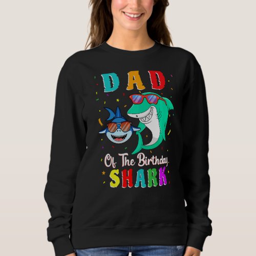 Dad Of The Shark Birthday Family Matching Birthday Sweatshirt
