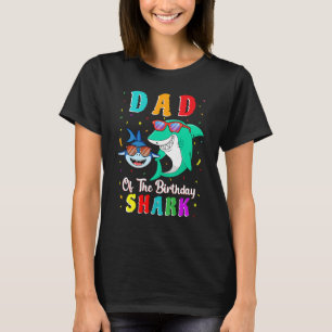 Dad Of The Shark Birthday Family Matching Birthday T-Shirt