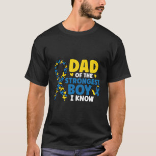 Dad Of The Strongest I Know Down Syndrome Awarenes T-Shirt