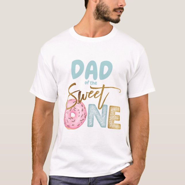 Dad of the Sweet One 1st Birthday Donut Theme Cute T-Shirt (Front)