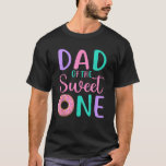 Dad of the Sweet one Father 1st Birthday Girl Donu T-Shirt<br><div class="desc">Dad of the Sweet one Father 1st Birthday Girl Donut Party</div>