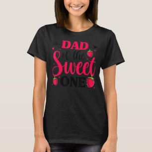 Dad Of The Sweet One Strawberry Party Family Matc T-Shirt