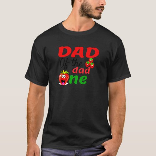 Dad Of The Sweet One Sweet One Strawberry Birthday T_Shirt