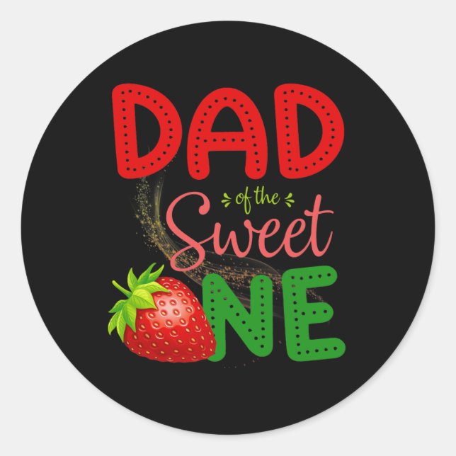 Dad Of The Sweet One Sweet One Strawberry Classic Round Sticker (Front)