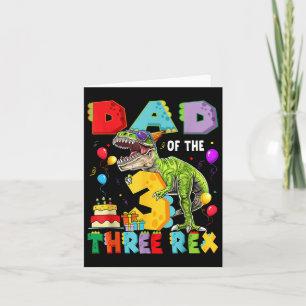 Dad Of The Three Rex 3rd Birthday Boy Dinosaur T-r Card