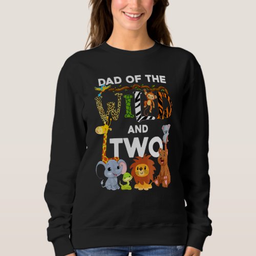Dad Of The Wild And Two Zoo Birthday Safari Jungle Sweatshirt