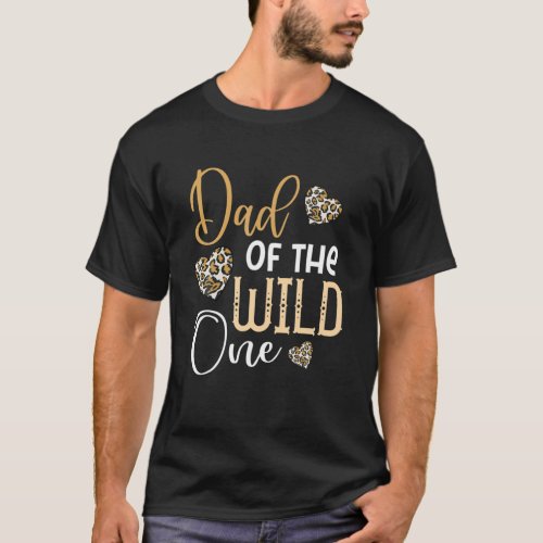 Dad OF THE WILD ONE First Birthday Leopard Heart M T_Shirt