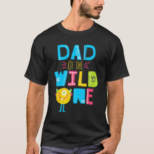 Dad Of The Wild One Year Old First Birthday For F T-Shirt