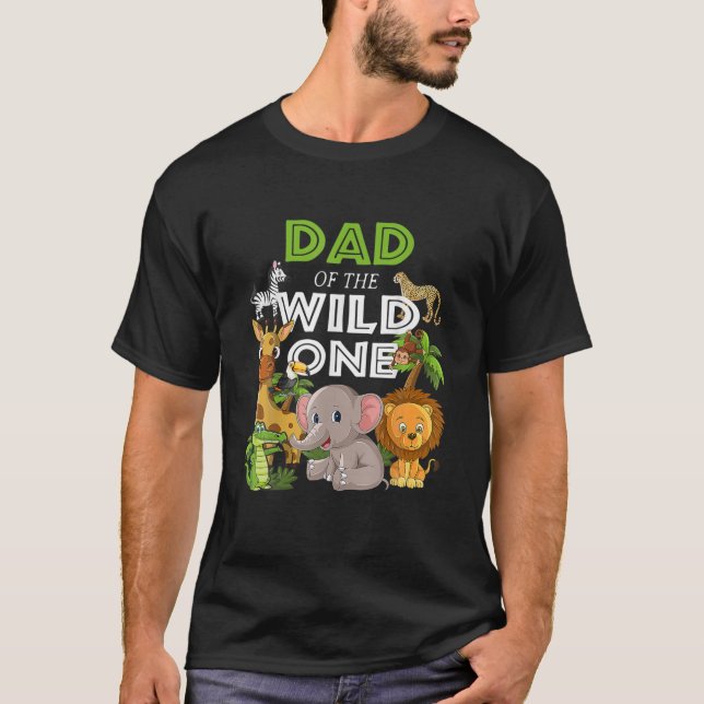 Dad Of The Wild One Zoo Birthday Safari Jungle Ani T-Shirt (Front)