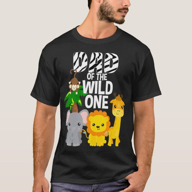 Dad of the Wild One Zoo Theme Birthday Safari T-Shirt (Front)