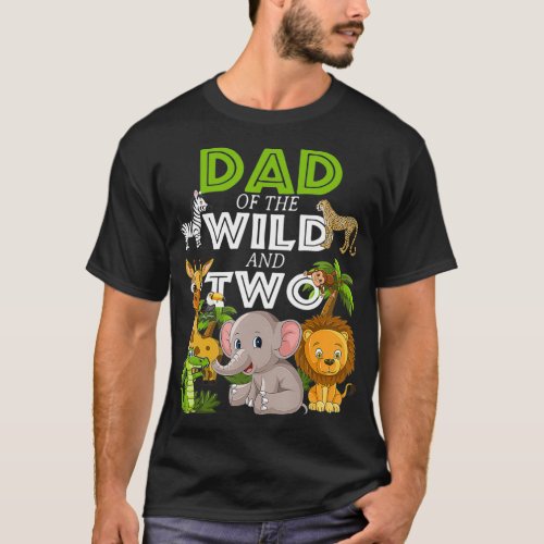 Dad of the Wild Two Zoo Birthday Safari Jungle T_Shirt