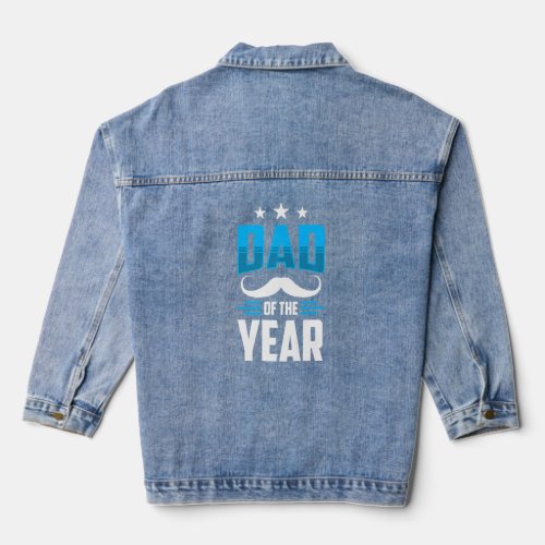 Dad Of The Year Sayings Daddy Fathers Day Father  Denim Jacket