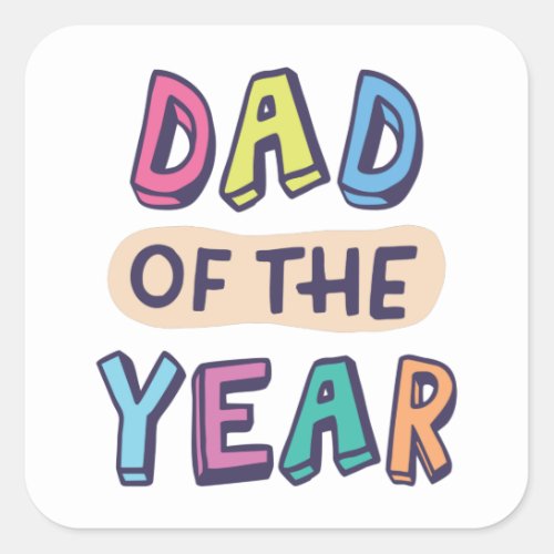 Dad of the Year Square Sticker