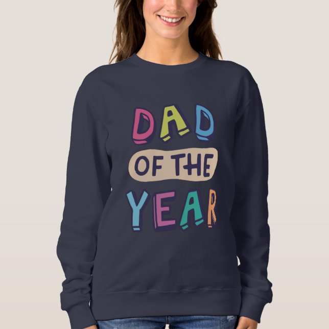 Dad of the Year Sweatshirt (Front)