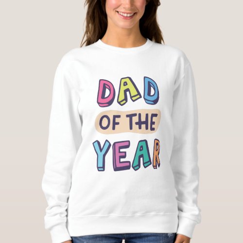Dad of the Year Sweatshirt