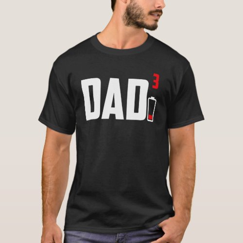 Dad of Three 3 Cubed design Low Battery Gift for T_Shirt