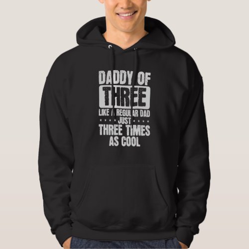 Dad Of Triplets  Family Love Daddy Of Three Father Hoodie